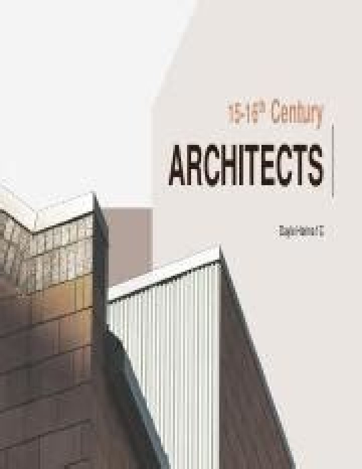 The Greatest 16th Century Architects