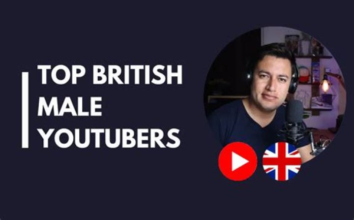 The Greatest British Male Youtubers