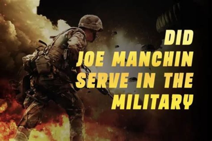 Did Joe Manchin serve in the military?