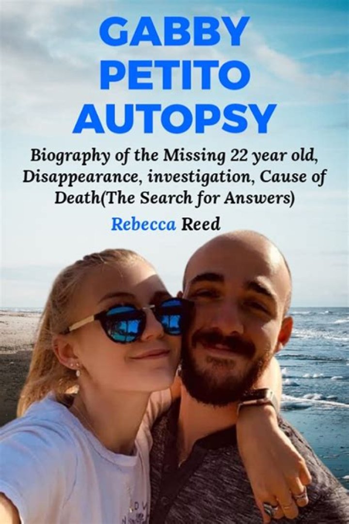 Gabby Petito Autopsy Reports : Cause of Death | Pregnancy, Broken Neck, Injuries , All Fact
