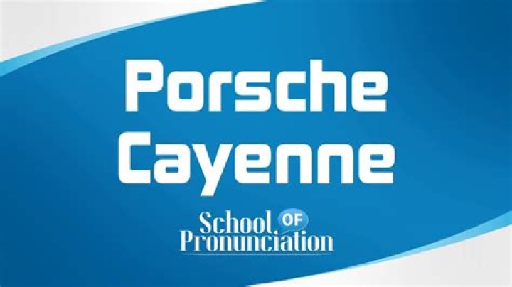 How to pronounce porsche cayenne