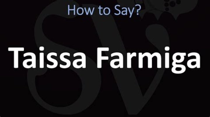 How to pronounce taissa farmiga
