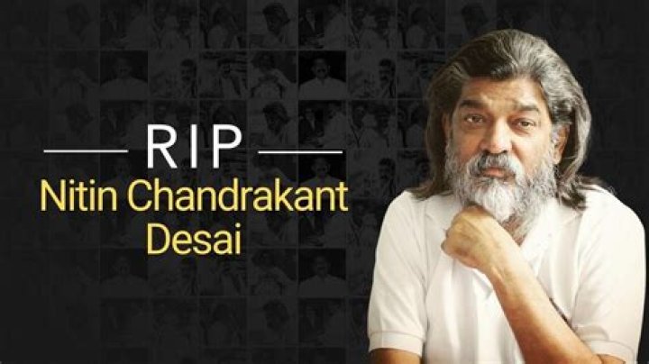 Nitin Chandrakant Desai cause of death: How did Nitin Chandrakant Desai die?
